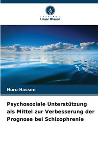 Produktbild: Psychosoziale Unterst&uuml;tzung als Mittel zur Verbesserung der Prognose bei Schizophrenie