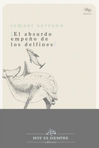Produktbild: El absurdo empe&ntilde;o de los delfines