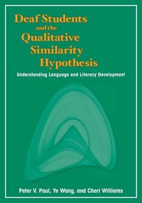 Produktbild: Deaf Students and the Qualitative Similarity Hypothesis: Understanding Language and Literacy Development Volume 3