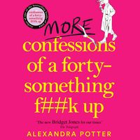 Produktbild: More Confessions of a Forty-Something F**k Up