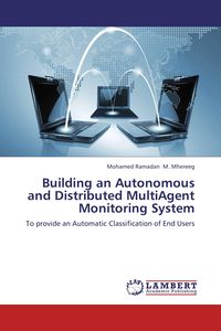 Produktbild: Building an Autonomous and Distributed MultiAgent Monitoring System