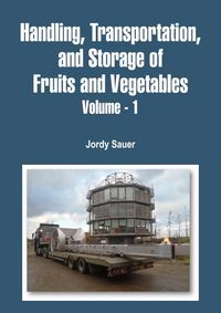 Produktbild: Handling, Transportation, and Storage of Fruits and Vegetables (Volume - 1)