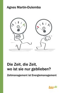 Bild vom Artikel Die Zeit, die Zeit, wo ist sie nur geblieben? vom Autor Agnes Martin-Dulemba
