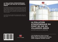 Produktbild: LA POLLUTION ATMOSPH&Eacute;RIQUE DU POINT DE VUE DU VILLAGEOIS ANDIN