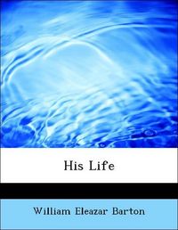 Produktbild: Barton, W: His Life