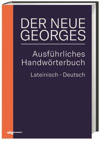 Produktbild: DER NEUE GEORGES Ausf&uuml;hrliches Handw&ouml;rterbuch Lateinisch &ndash; Deutsch