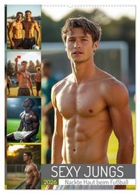 Produktbild: SEXY JUNGS - Nackte Haut beim Fu&szlig;ball (Wandkalender 2026 DIN A2 hoch), CALVENDO Monatskalender