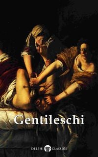 Produktbild: Delphi Complete Works of Artemisia Gentileschi (Illustrated)