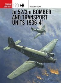 Produktbild: Ju 52/3m Bomber and Transport Units 1936-41