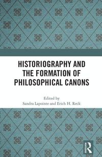 Produktbild: Historiography and the Formation of Philosophical Canons