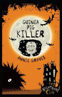 Produktbild: Graves, A: Nightmare Club 4: Guinea Pig Killer