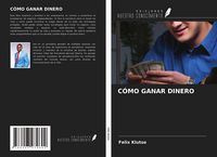 Produktbild: C&oacute;mo Ganar Dinero