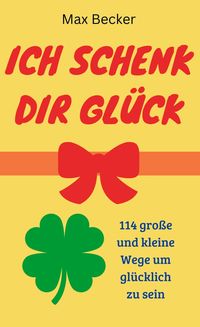 Produktbild: Ich schenk dir Gl&uuml;ck