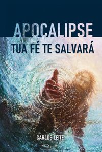 Produktbild: Apocalipse - Tua F&eacute; Te Salvar&aacute;