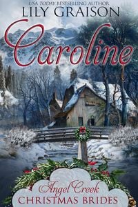 Produktbild: Caroline: (Angel Creek Christmas Brides Book 6)