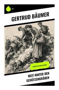 Produktbild: Weit hinter den Sch&uuml;tzengr&auml;ben