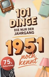 Produktbild: 101 Dinge, die nur der Jahrgang 1951 noch kennt