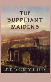 Produktbild: The Suppliant Maidens