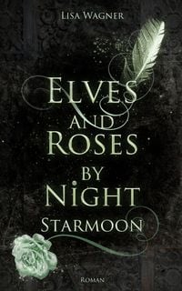 Produktbild: Elves and Roses by Night: Starmoon