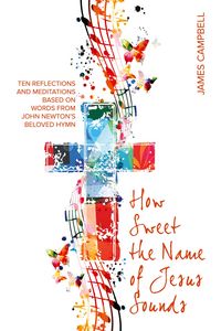 Produktbild: How Sweet The Name Of Jesus Sounds
