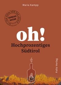Produktbild: Oh! Hochprozentiges S&uuml;dtirol