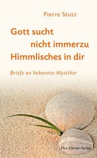 Produktbild: Gott sucht nicht immerzu Himmlisches in dir