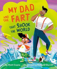 Produktbild: My Dad and the Fart That Shook the World
