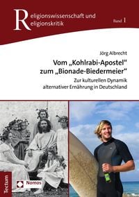 Produktbild: Vom "Kohlrabi-Apostel" zum "Bionade-Biedermeier"