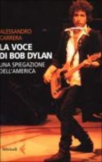 Produktbild: La voce di Bob Dylan. Una spiegazione dell'America
