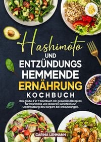 Produktbild: Hashimoto und Entz&uuml;ndungshemmende Ern&auml;hrung Kochbuch
