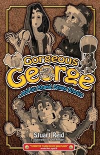 Produktbild: Gorgeous George and his Stupid Stinky Stories