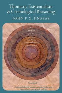 Produktbild: Thomistic Existentialism and Cosmological Reasoning