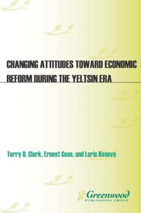 Produktbild: Changing Attitudes Toward Economic Reform During the Yeltsin Era