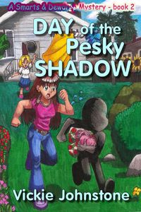Produktbild: Day of the Pesky Shadow (Smarts & Dewdrop Mysteries, #2)