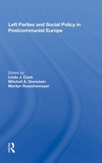 Produktbild: Cook, L: Left Parties And Social Policy In Postcommunist Eur