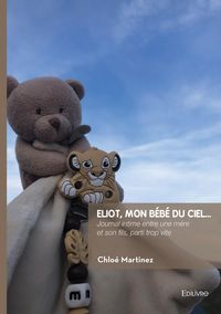 Produktbild: Eliot, mon b&eacute;b&eacute; du ciel...