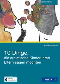 Produktbild: 10 Dinge, die autistische Kinder ihren Eltern sagen m&ouml;chten