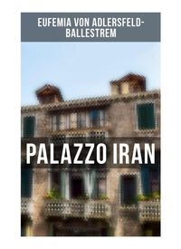 Bild vom Artikel Palazzo Iran vom Autor Eufemia Adlersfeld-Ballestrem