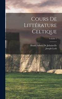 Produktbild: Cours De Litt&eacute;rature Celtique; Volume 1