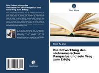 Produktbild: Die Entwicklung des vietnamesischen Pangasius und sein Weg zum Erfolg