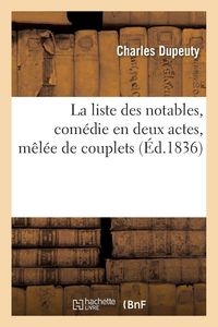 Produktbild: La liste des notables, com&eacute;die en deux actes, m&ecirc;l&eacute;e de couplets