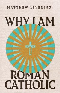 Produktbild: Why I Am Roman Catholic