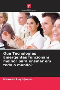 Produktbild: Que Tecnologias Emergentes funcionam melhor para ensinar em todo o mundo?