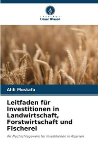 Produktbild: Leitfaden f&uuml;r Investitionen in Landwirtschaft, Forstwirtschaft und Fischerei