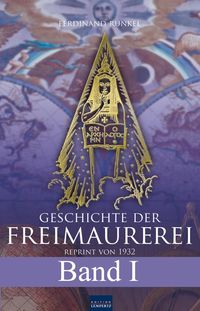Produktbild: Geschichte der Freimaurerei - Band I