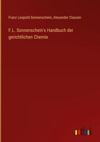 Produktbild: F.L. Sonnenschein's Handbuch der gerichtlichen Chemie