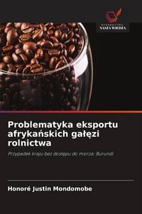 Produktbild: Problematyka eksportu afryka&iquest;skich ga&iquest;&iquest;zi rolnictwa