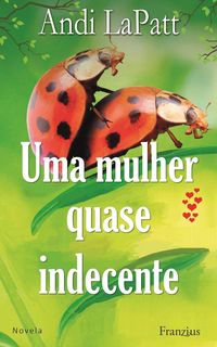 Produktbild: Uma mulher quase indecente