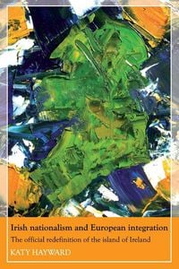 Produktbild: Irish nationalism and European integration