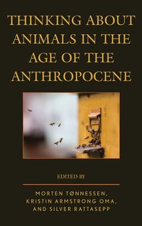 Produktbild: Thinking about Animals in the Age of the Anthropocene
